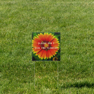 "Please Don't Pick the Flowers"  Sign