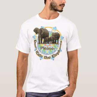 Please Don't Ride the Elephants T-Shirt