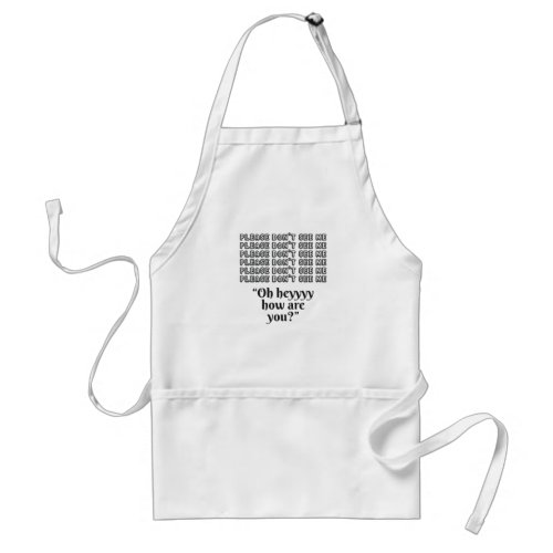 Please Dont See Me Introverted Adult Apron