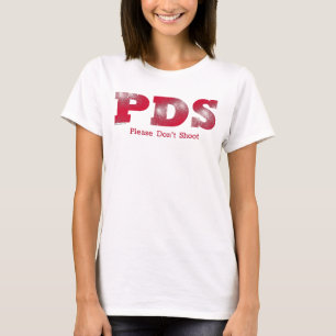 Please Don't Shoot T-Shirt