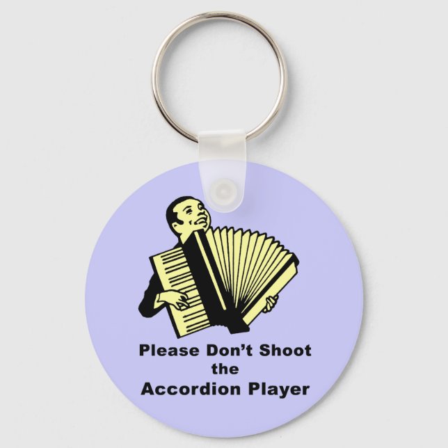 Please don't shoot the accordion player keychain (Front)