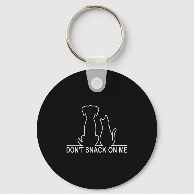 Please Don't Snack On Me,they Are Eating The Cats  Keychain (Front)