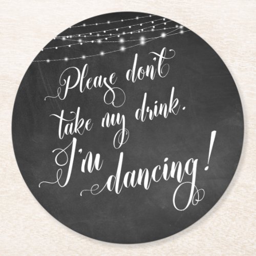 Please Dont Take My Drink Chalkboard Lights Round Paper Coaster