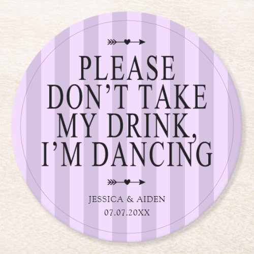 Please Dont Take My Drink Im Dancing Lavender Round Paper Coaster