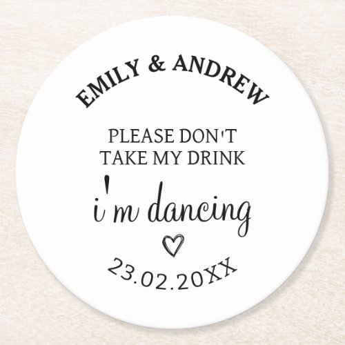 Please Dont Take My Drink Im Dancing Wedding Round Paper Coaster