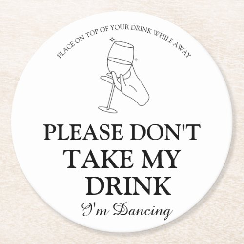 Please dont take my drink im dancing wedding round paper coaster