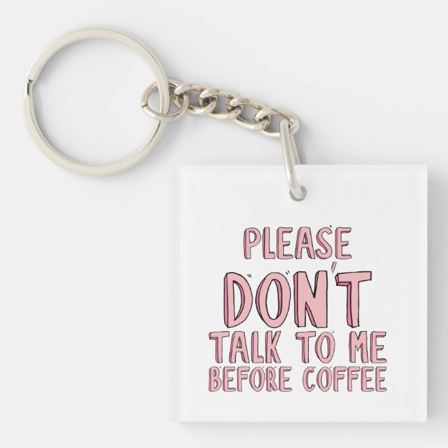 Please Don't Talk Before Coffee Keychain (Front)