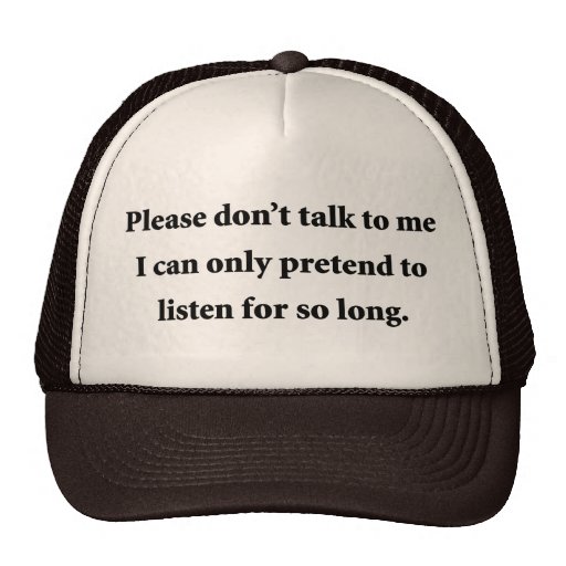 Please Don't Talk To Me Trucker Hat | Zazzle