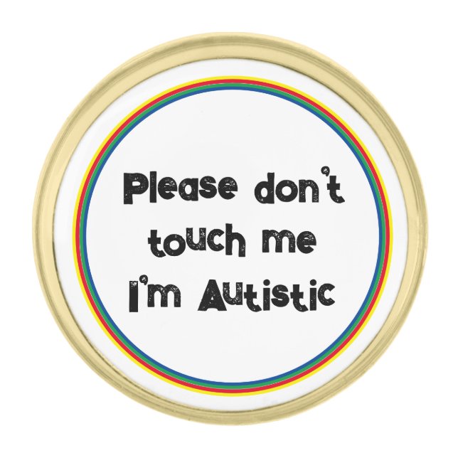 Please Don't Touch me Autistic Autism Awareness V2 Gold Finish Lapel Pin (Front)