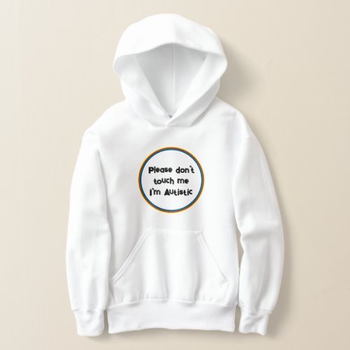 Please Dont Touch me Autistic Autism Awareness V2 Hoodie
