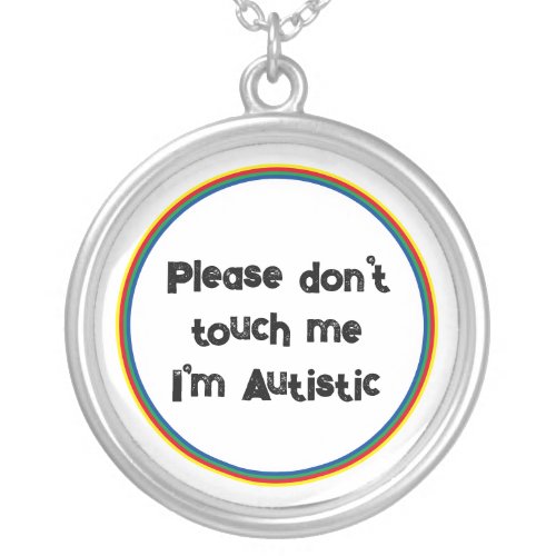 Please Dont Touch me Autistic Autism Awareness V2 Silver Plated Necklace
