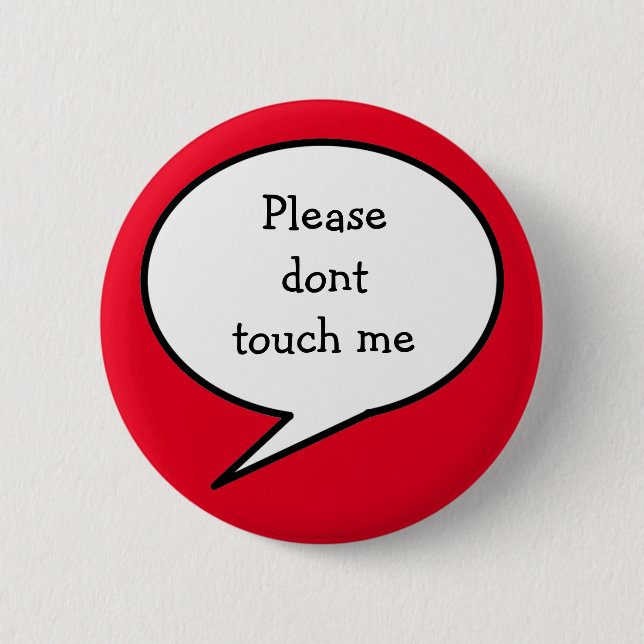 Please dont touch me, button (Front)