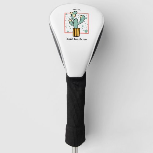 Please dont touch me golf head cover