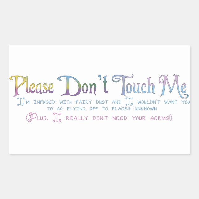 Please Don't Touch Me Rectangular Sticker (Front)