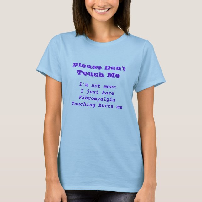 Please Don't Touch Me T-Shirt (Front)
