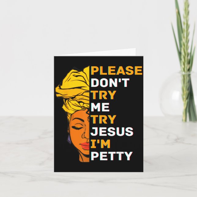 Please Don't Try Me Try Jesus Black Girl Magic Mel Card (Front)