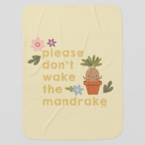 Please Don't Wake The Mandrake Baby Blanket