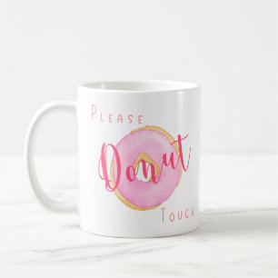 Please Donut Touch - Personalized Pink Donut Coffee Mug