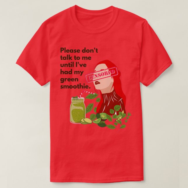 Please donx27t talk to me until Ix27ve had my gree T-Shirt (Design Front)