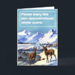 Please Enjoy This Nondenominational Winter Scene. Holiday Card<br><div class="desc">Please Enjoy This Nondenominational Winter Scene. YOU HEATHEN!</div>