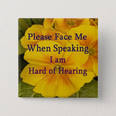 Please Face Me Button For Hard Of Hearing