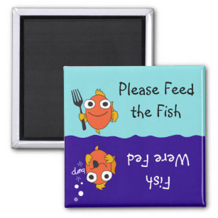Please Feed the Fish Magnet