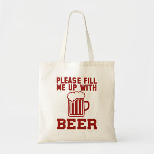 Please Fill Me Up With Beer Tote Bag