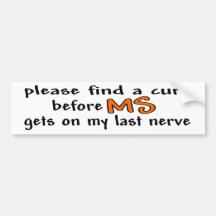 Please Find A Cure Before MS Gets On My Last Nerve