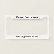 Please Find A Cure Before MS Gets On My Last Nerve