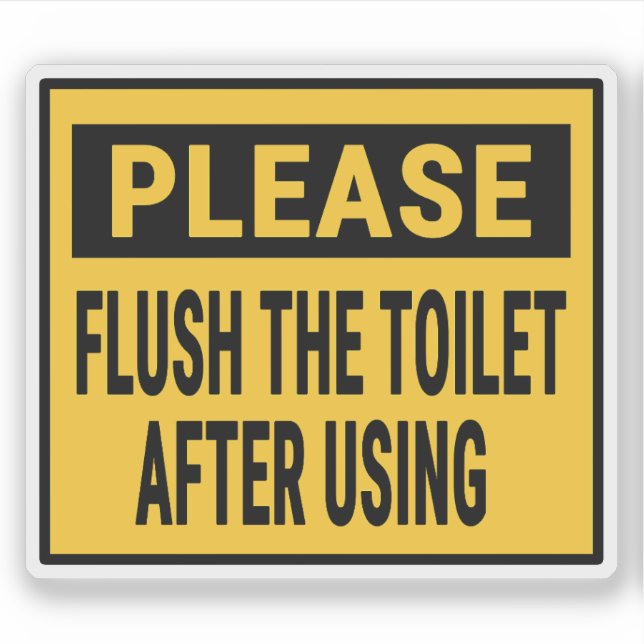 Please Flush The Toilet After Using Sticker (Front)