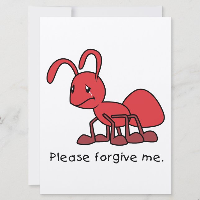 Please Forgive Me Crying Weeping Red Ant Card (Front)