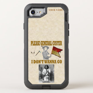 PLEASE GENERAL CUSTER, I DON'T WANT TO GO OtterBox DEFENDER iPhone SE/8/7 CASE