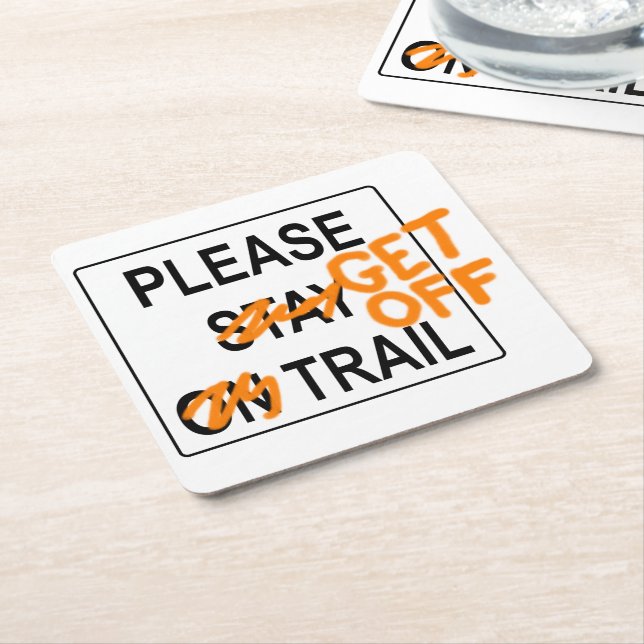 Please "Get Off" Trail - Coaster (Angled)