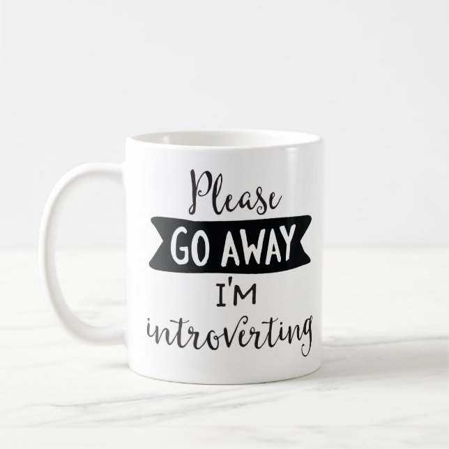 Please Go Away, I'm Introverting Coffee Mug (Left)