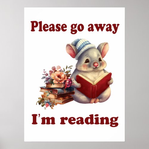 Please Go away im reading Poster