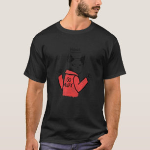 PLEASE GO AWAY SARCASTIC CAT DESIGN T-Shirt