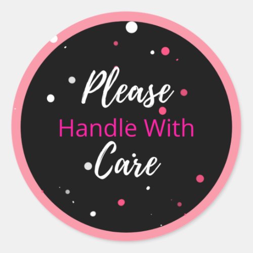 Please Handle With Care Classic Round Sticker