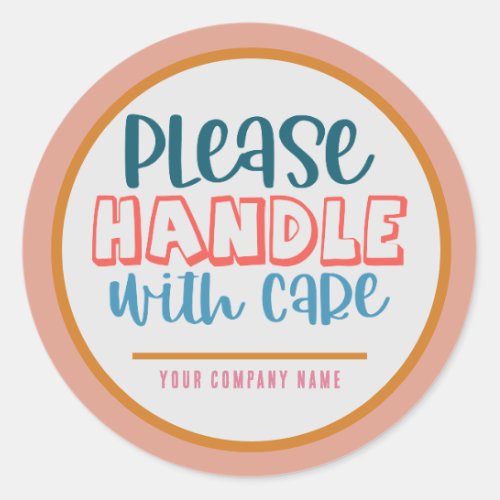 Please Handle with Care Custom Business Classic Round Sticker