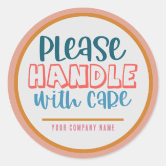 Please Handle with Care Custom Business Classic Round Sticker