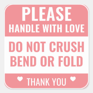 Please Handle With Love   Do Not Bend   Thank You Square Sticker