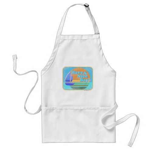 Please Have a Nice Bay Adult Apron