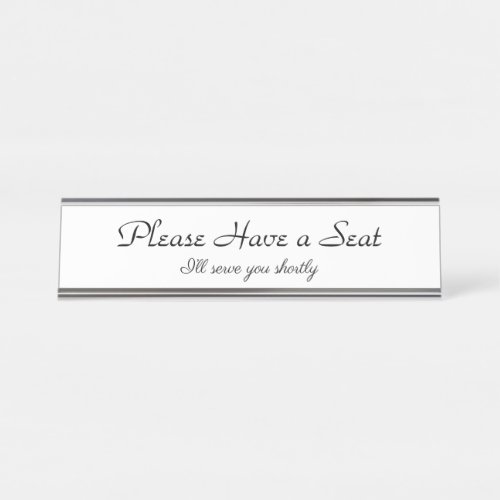 Please Have a Seat Desk Name Plate