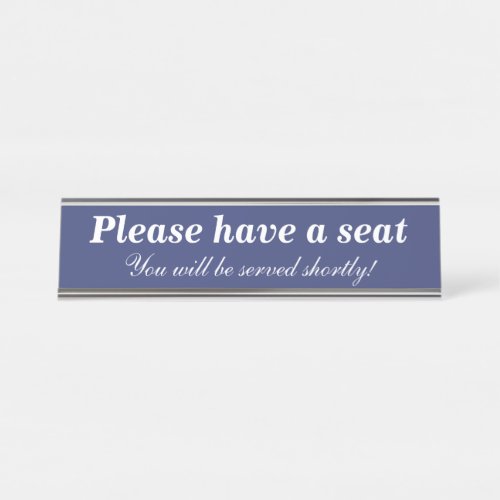 Please have a seat Desk Name Plate