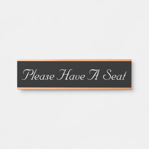 Please Have A Seat Door Sign