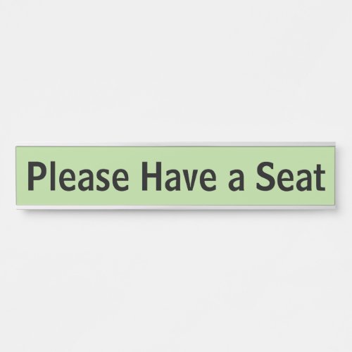 Please Have a Seat Door Sign