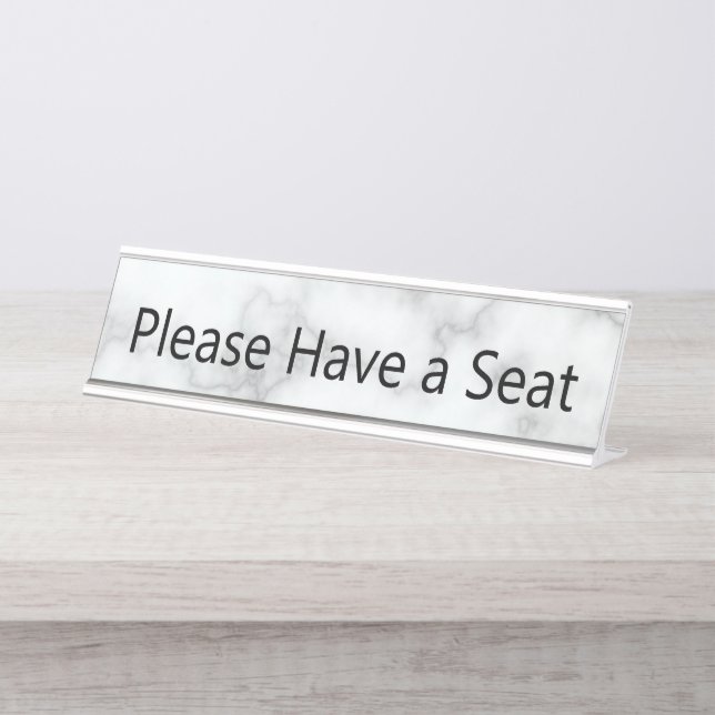 Please Have a Seat Faux White Marble Desk Name Plate (Front)