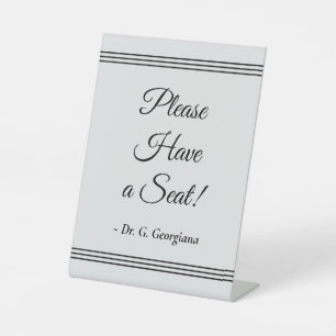 "Please Have a Seat!" + Personalized Name Pedestal Sign