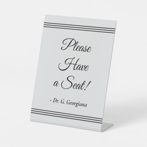 Please Have a Seat  Personalized Name Pedestal Sign