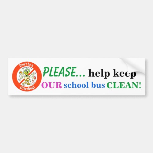 Please Help Keep OUR School Bus Clean Bumper Sticker