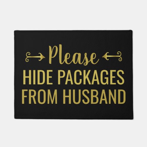 Please Hide Packages from Husband Gold Black Funny Doormat